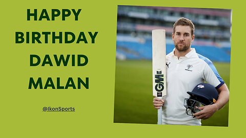 HBD Dawid Malan 3 Sep 1987
