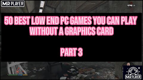 50 Best Low End PC Games You Can Play WITHOUT A GRAPHICS CARD - Part 3 !