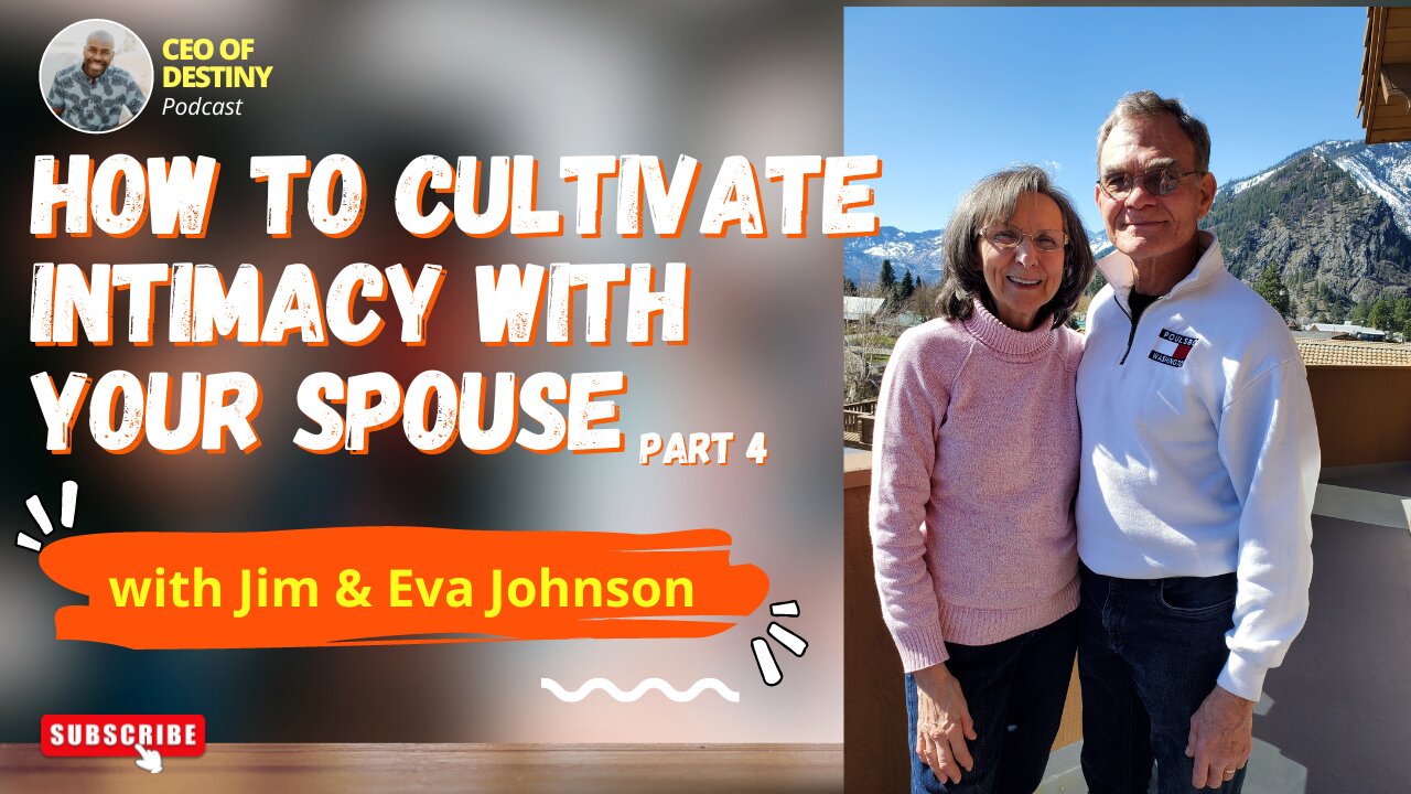 How to Cultivate Intimacy with your Spouse Pt.4