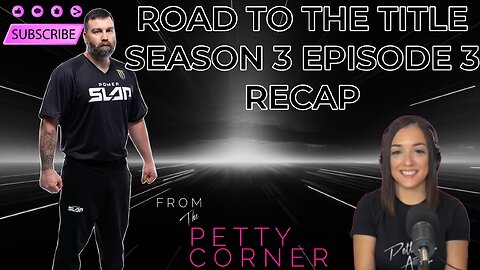 Road To The Title Season 3 Episode 3 Recap!