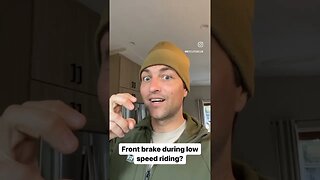 Front Brake During Low Speed Riding? Instant Tip Over?