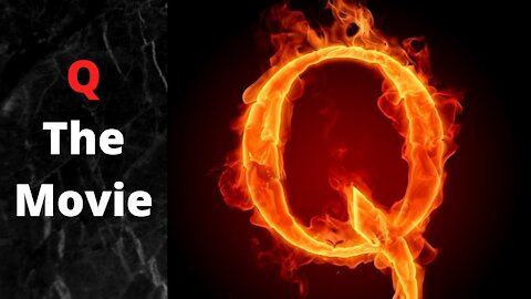 Q: The Movie