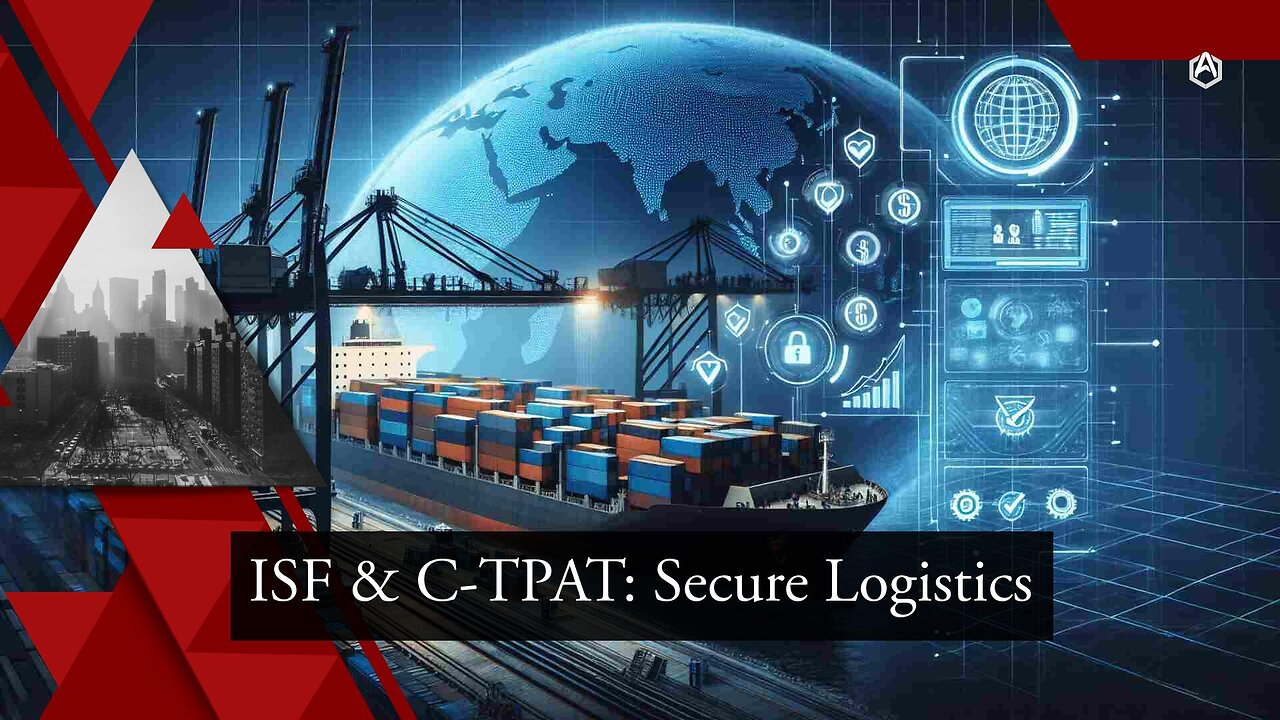 Streamlining Import Operations: The Connection Between ISF and C-TPAT