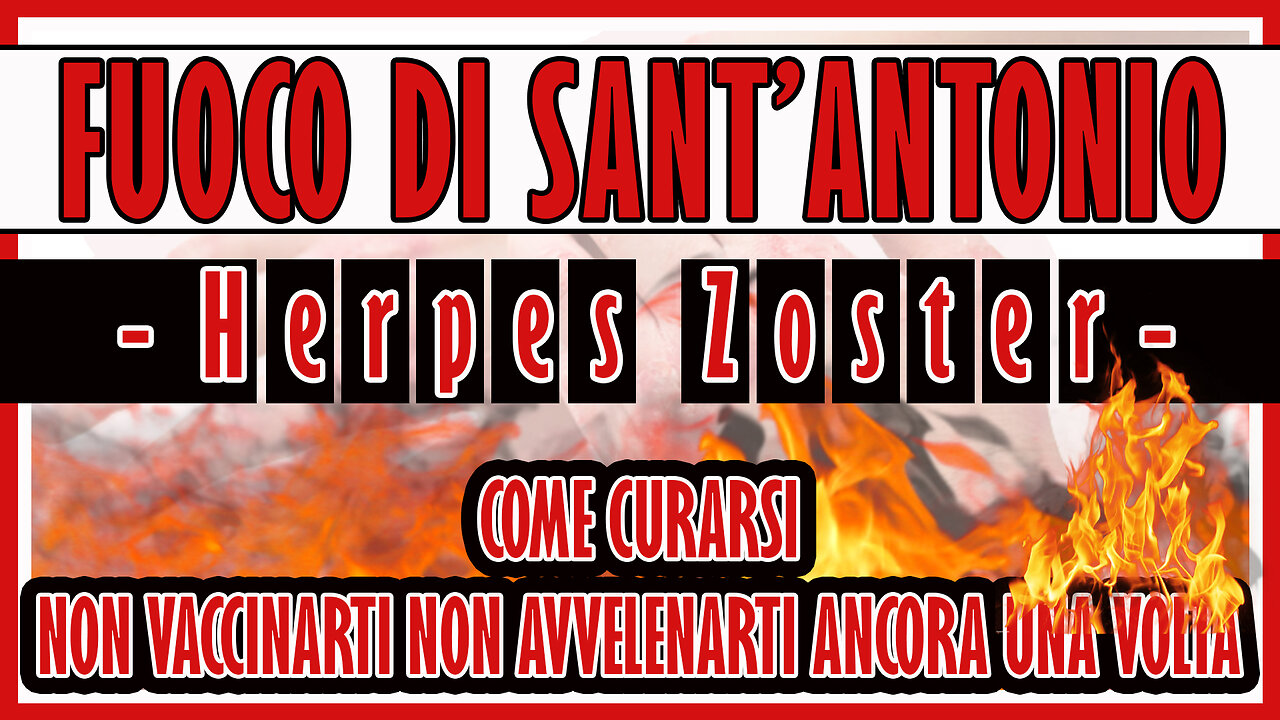 "VACCINO" ANTI COVID-19 ==> FUOCO DI SANT'ANTONIO-Herpes Zoster