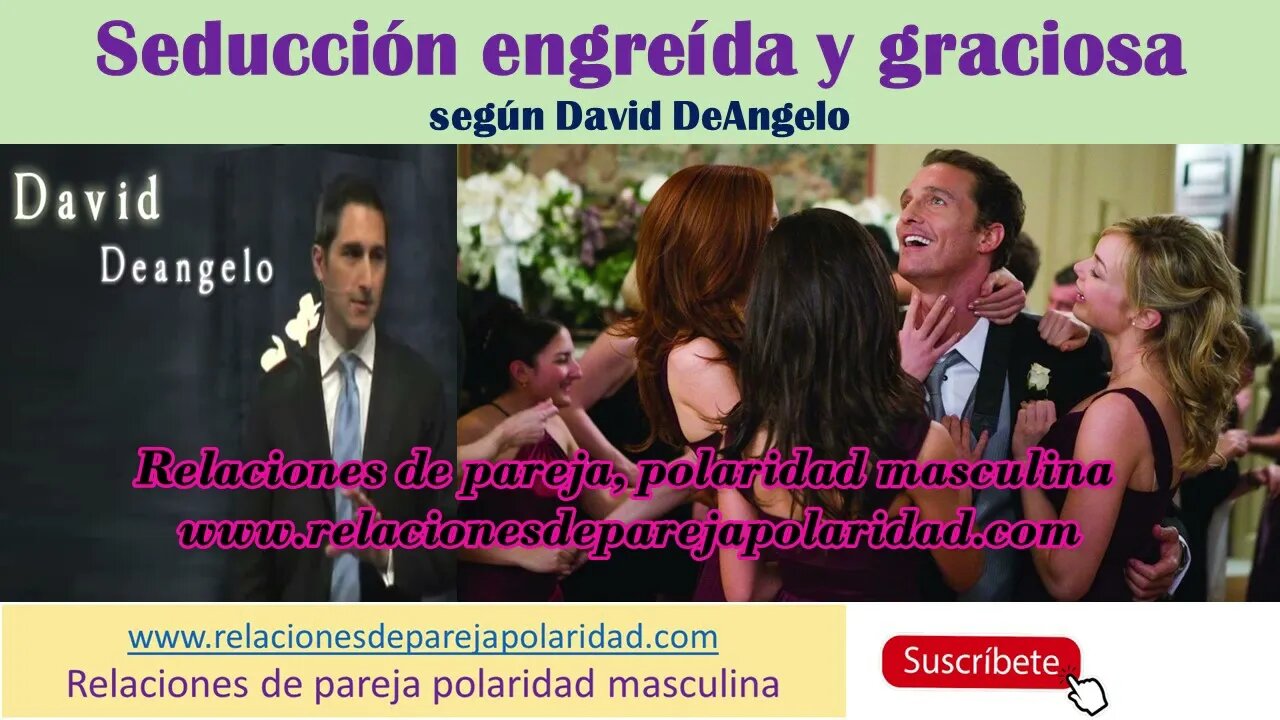 Seducción engreída y graciosa según David DeAngelo