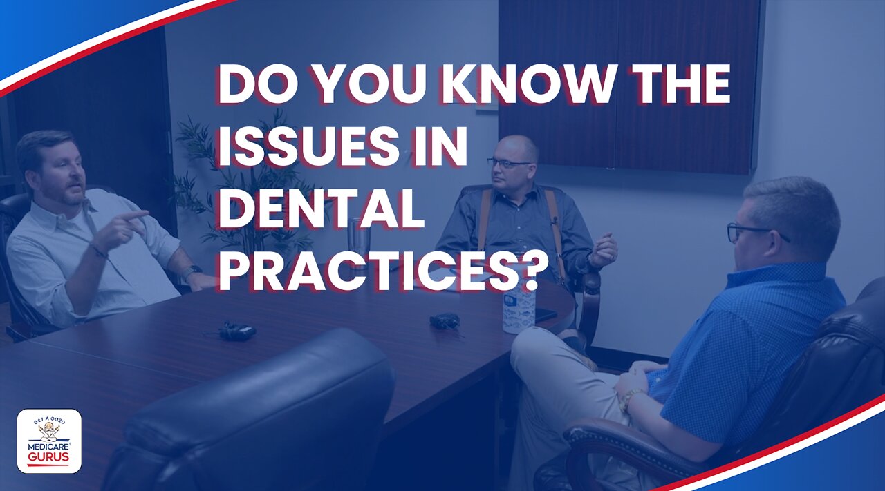 Do you know the issues in Dental Practices?