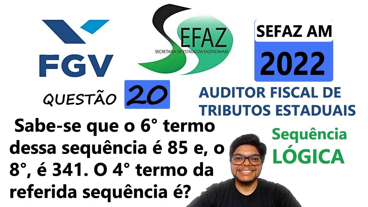 Uma sequência de números inteiros | QUESTÃO 20 da SEFAZ AM 2022 Banca FGV Auditor fiscal de tributos