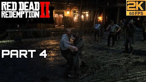 Redd Dead RedemptionⅡPart 4 PC Gameplay ﴾2K-60FPS﴿-No Commentary