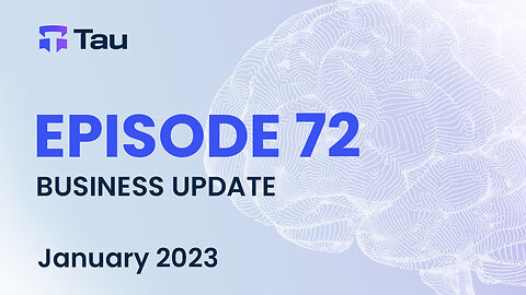 Tau Net AI Blockchain Network | Business Update | JAN 2023