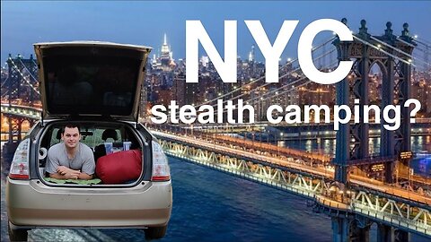 Stealth-Camping in NEW YORK CITY! (Is it possible?)