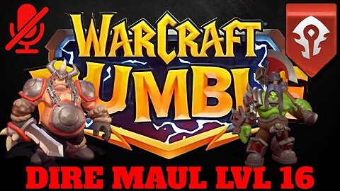 WarCraft Rumble - Dire Maul LvL 16 - Grommash Hellscream