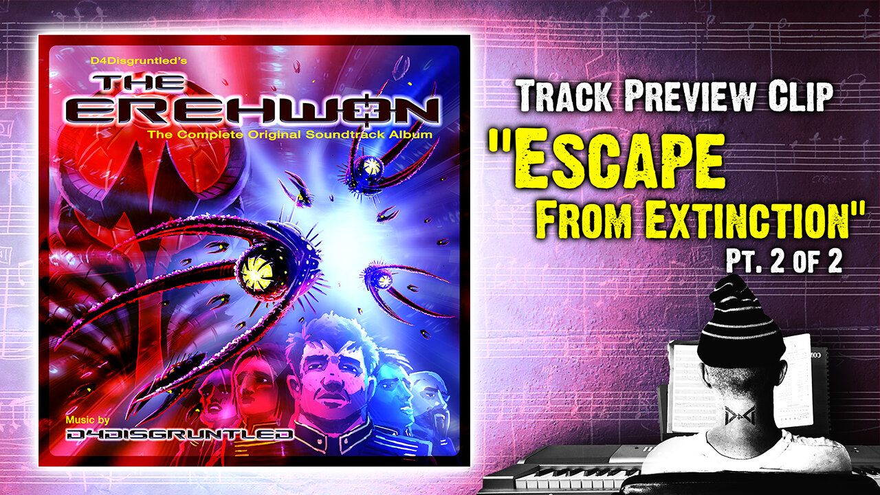 Track Preview - "Escape From Extinction pt. 2" || "The Erehwon" - Concept Soundtrack Album