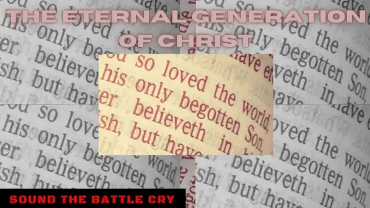 The Eternal Generation of Christ: When Was the Son of God Begotten?