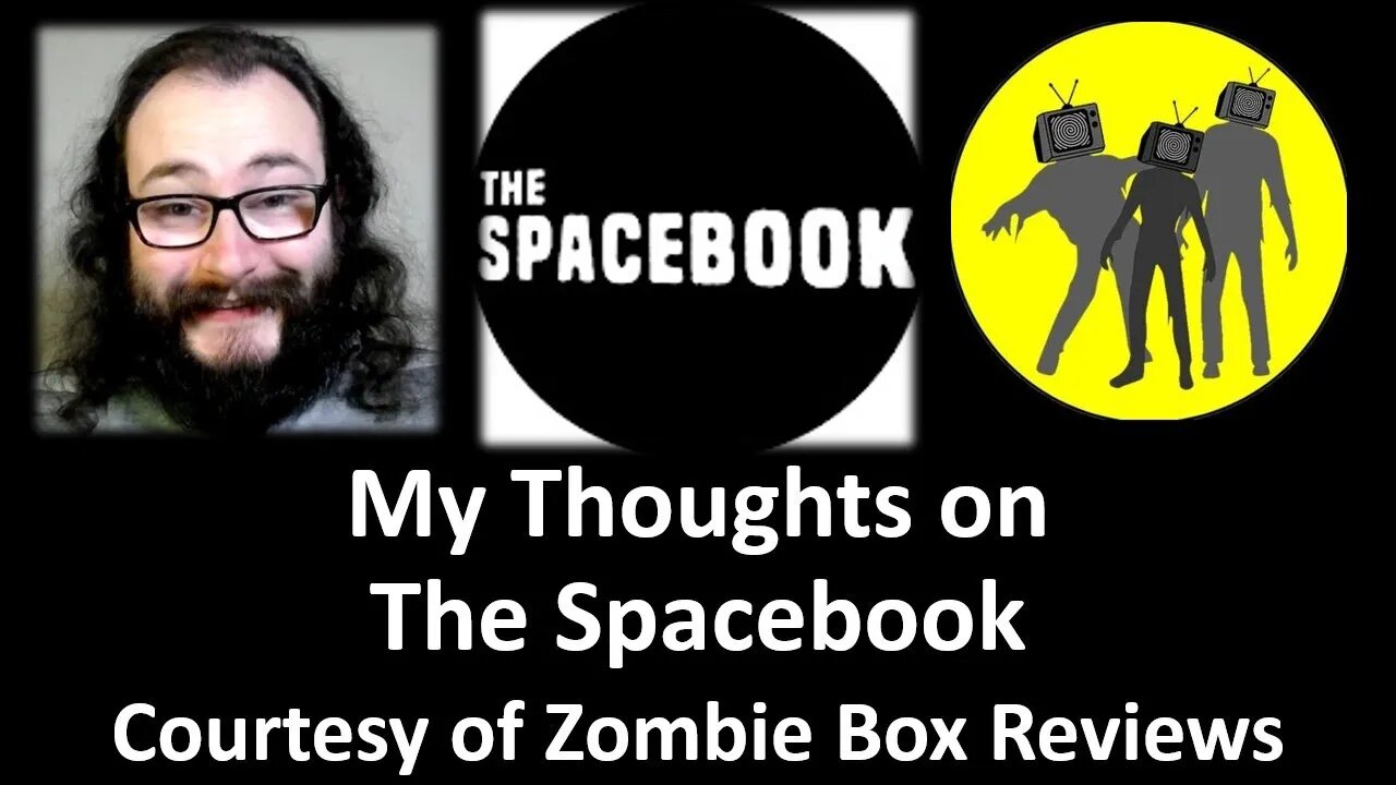 My Thoughts on The Spacebook (Courtesy of Zombie Box Reviews)