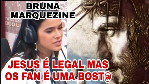 Bruna Marquezine! Amo Jesus mas seus fãs são uma BOST@!