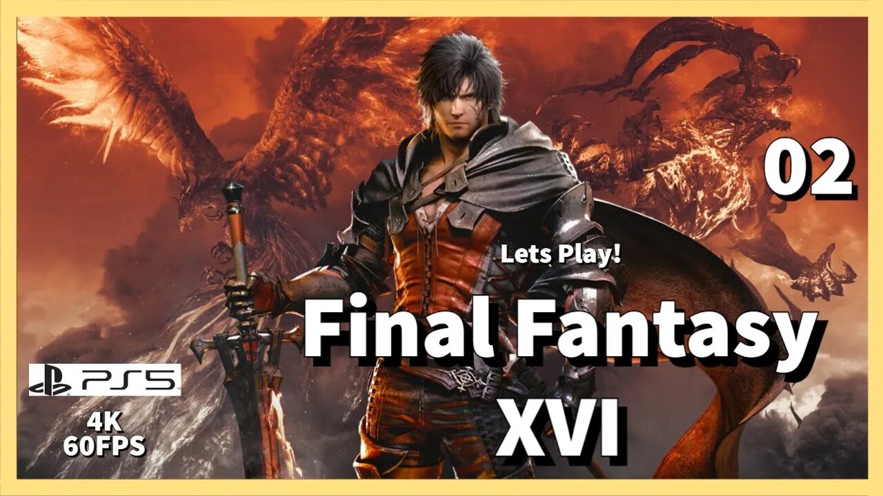 Lets Play Final Fantasy XVI (PS5. Long Play) - Episode 02 #ffxvi