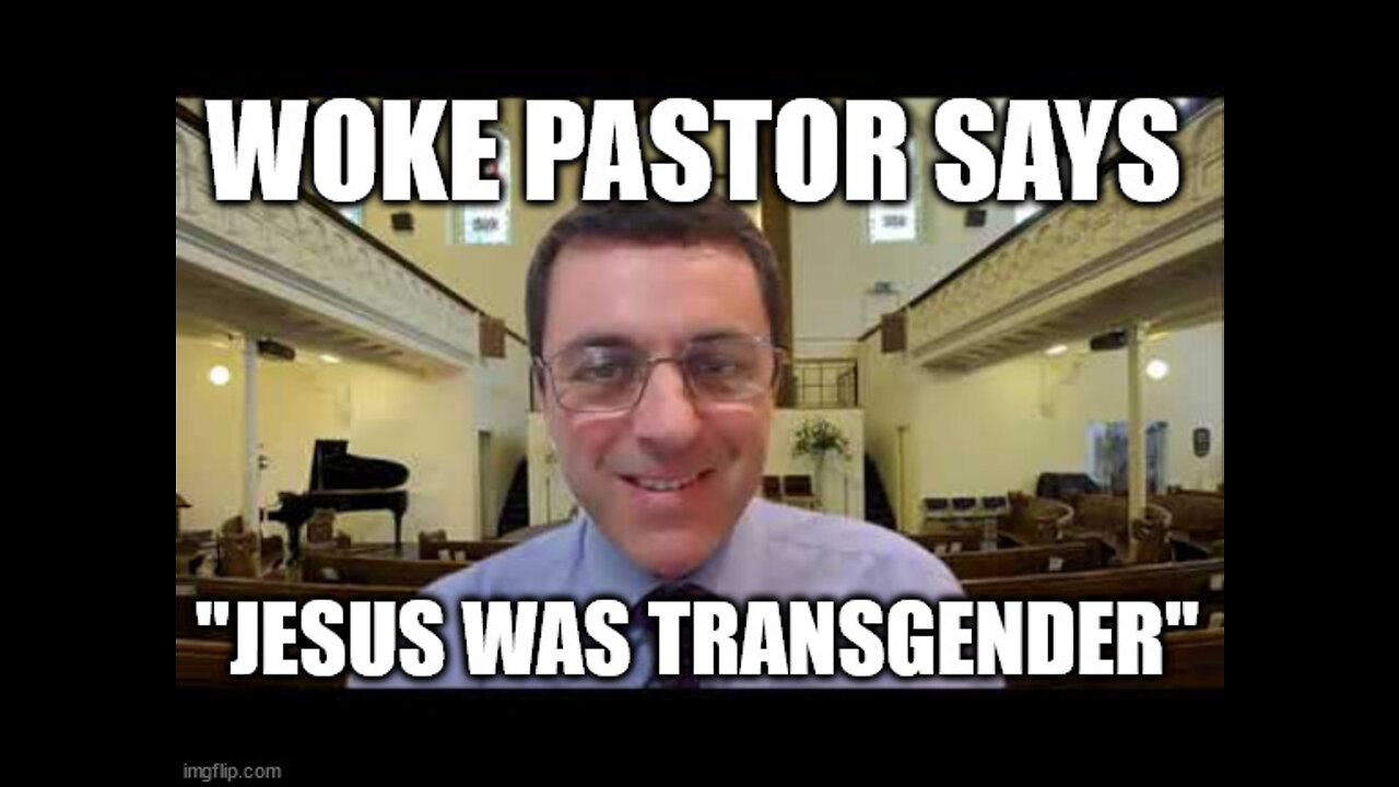 Woke Pastor Says, "Jesus Was Transgender"! #woke #transgender