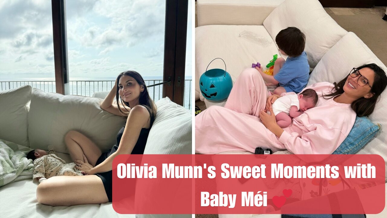 Olivia Munn Shares Adorable First Moments with Baby Méi & Hilarious Parenting Struggles