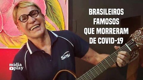 Brasileiros famosos que morreram de covid-19