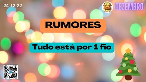 RUMORES Tudo está por 1 Fio