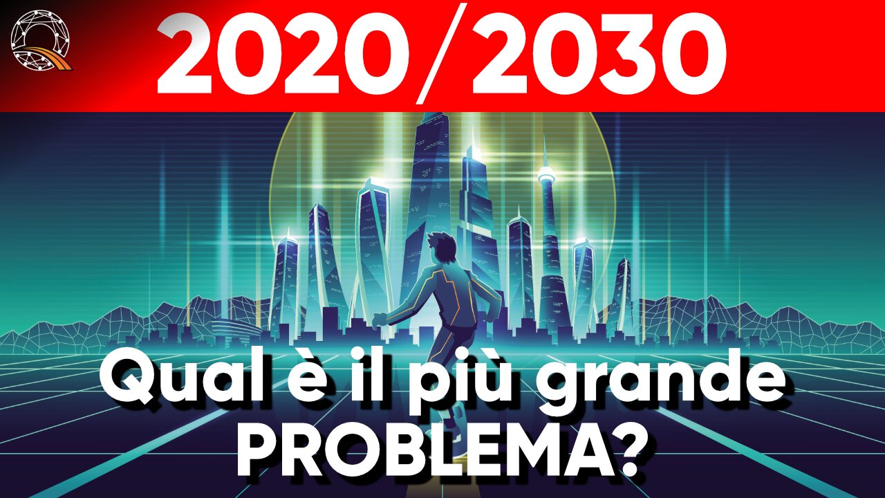 2020 / 2030 - Qual è il più grande problema?