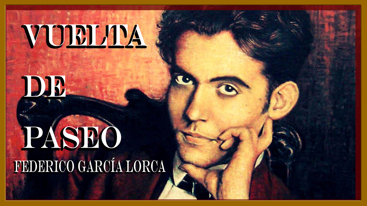 5. VUELTA DE PASEO - FEDERICO GARCÍA LORCA (POETA EN NUEVA YORK) / (POESÍA MIXTA PARTE 1) #poesía