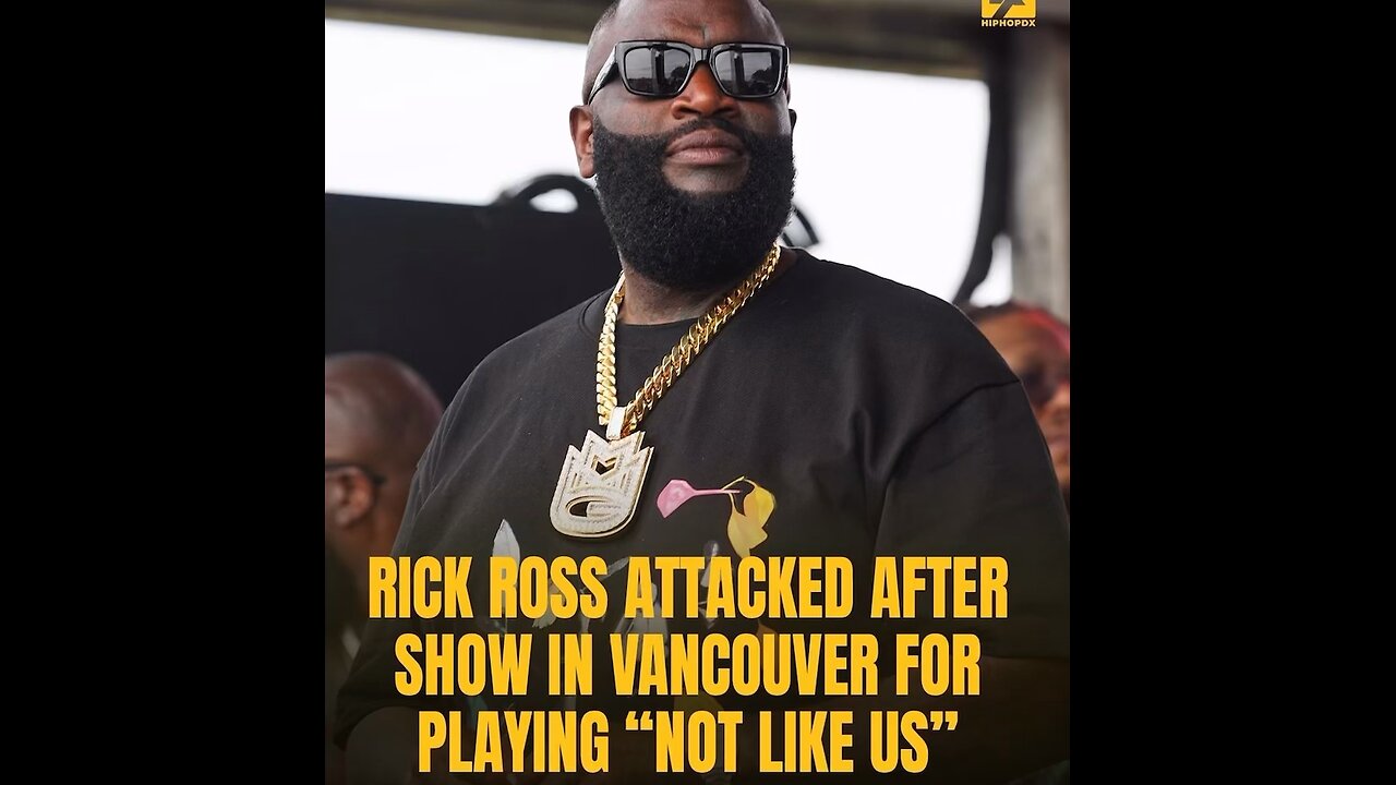 Rick Ross attacked in Canada for playing Kendrick