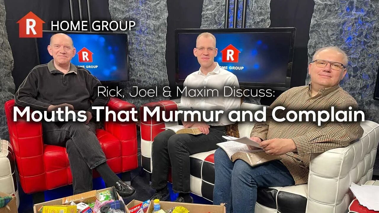 Mouths That Murmur and Complain — Home Group