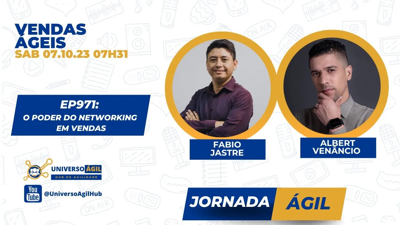 #JornadaAgil731 E971 #VendasÁgeis O Poder do Networking em Vendas