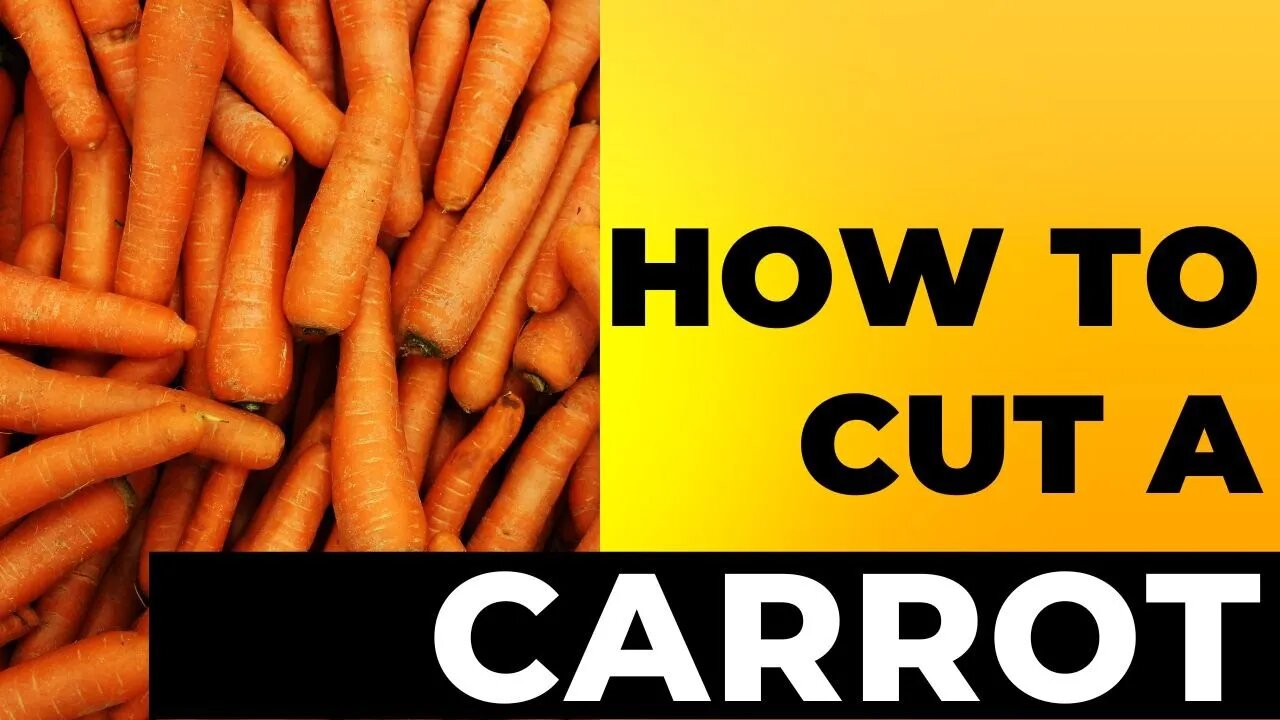 How To Cut A Carrot