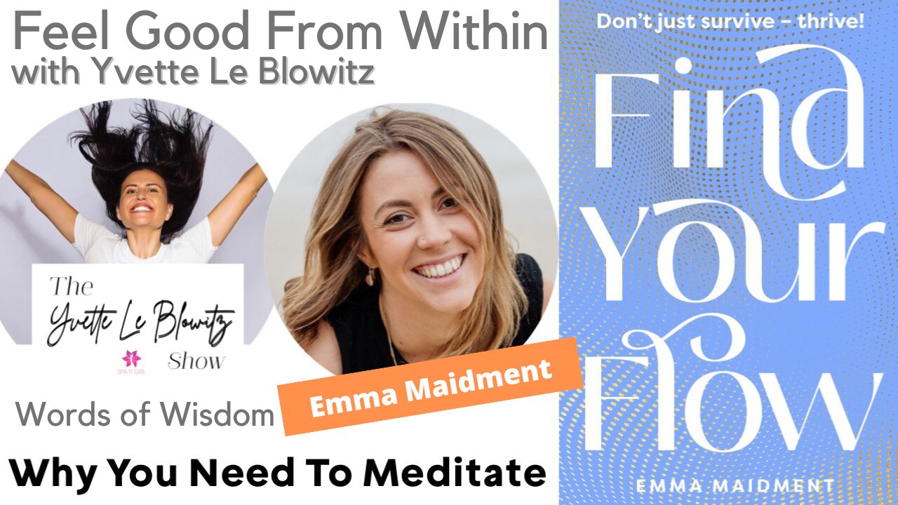 Why You Need To Meditate w/Emma Maidment | Yvette Le Blowitz | Mental Health Podcast