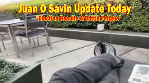 Juan O Savin Update Today Dec 13: "Election Results & Battle Fatigue"