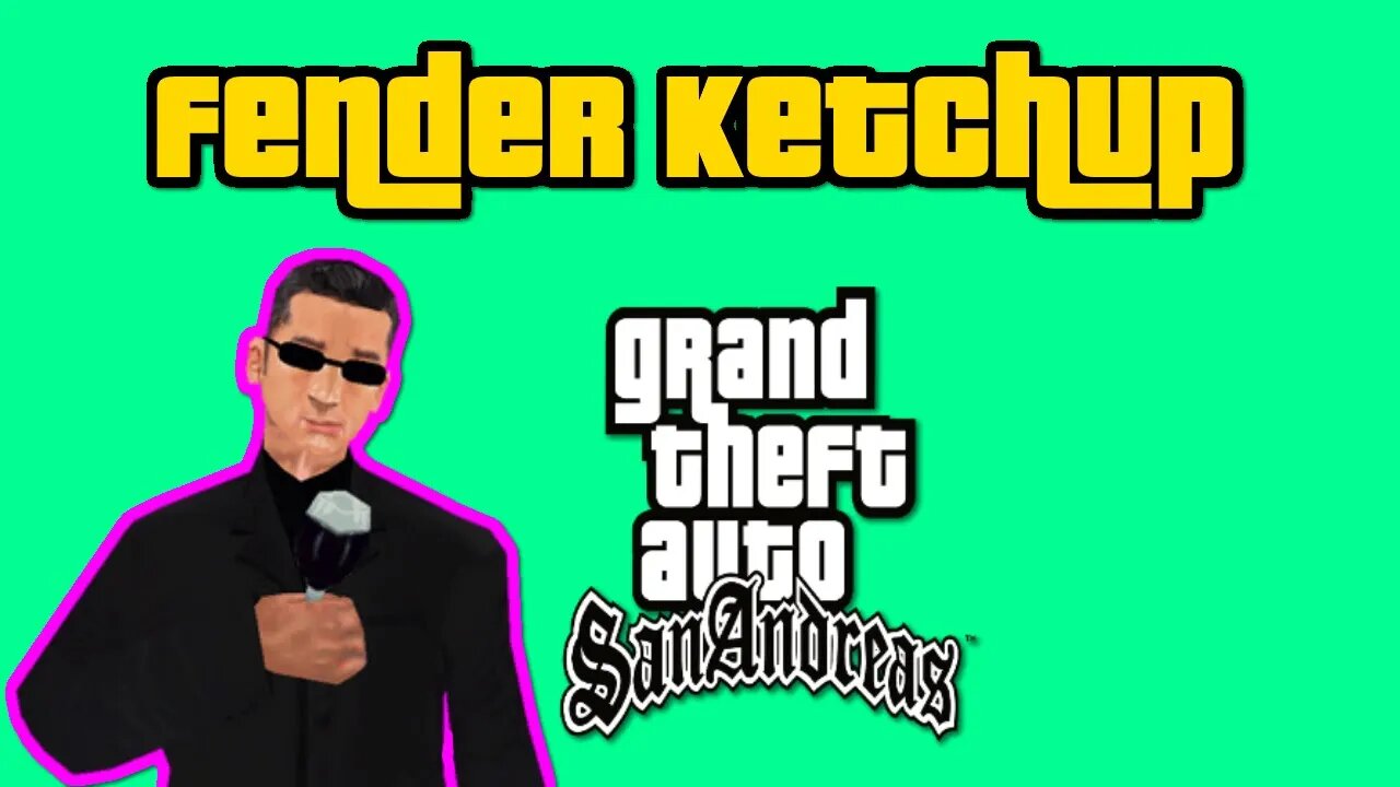 Grand Theft Auto: San Andreas - Fender Ketchup [Driving Around With Johnny Sindacco On The Hood]