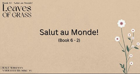 Leaves of Grass - Book 6.2 - Salut au Monde! - Walt Whitman