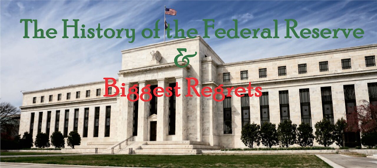 Episode-25 Federal Reserve History, Biggest regrets, and WTF News