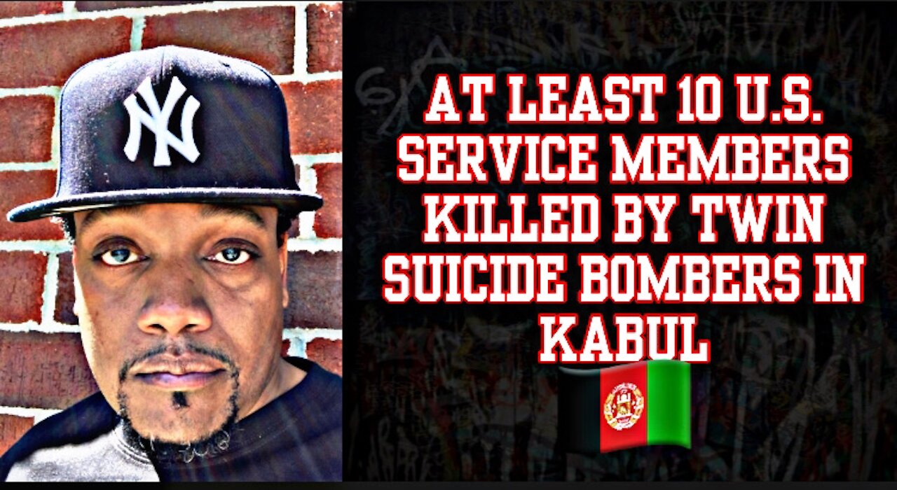 At Least 10 US Service Members Killed In Kabul By Twin Suicide Bombers | Bodega Run 463 ☕️ 🐢
