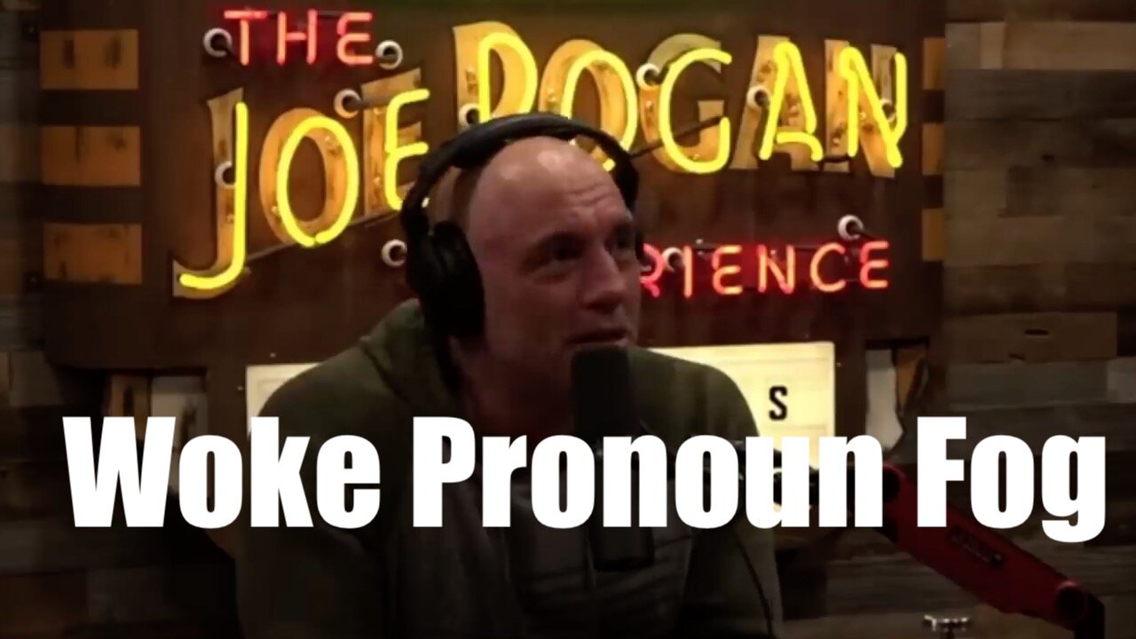 Joe Rogan on The Fog of Woke (Pronouns + Arrogance)