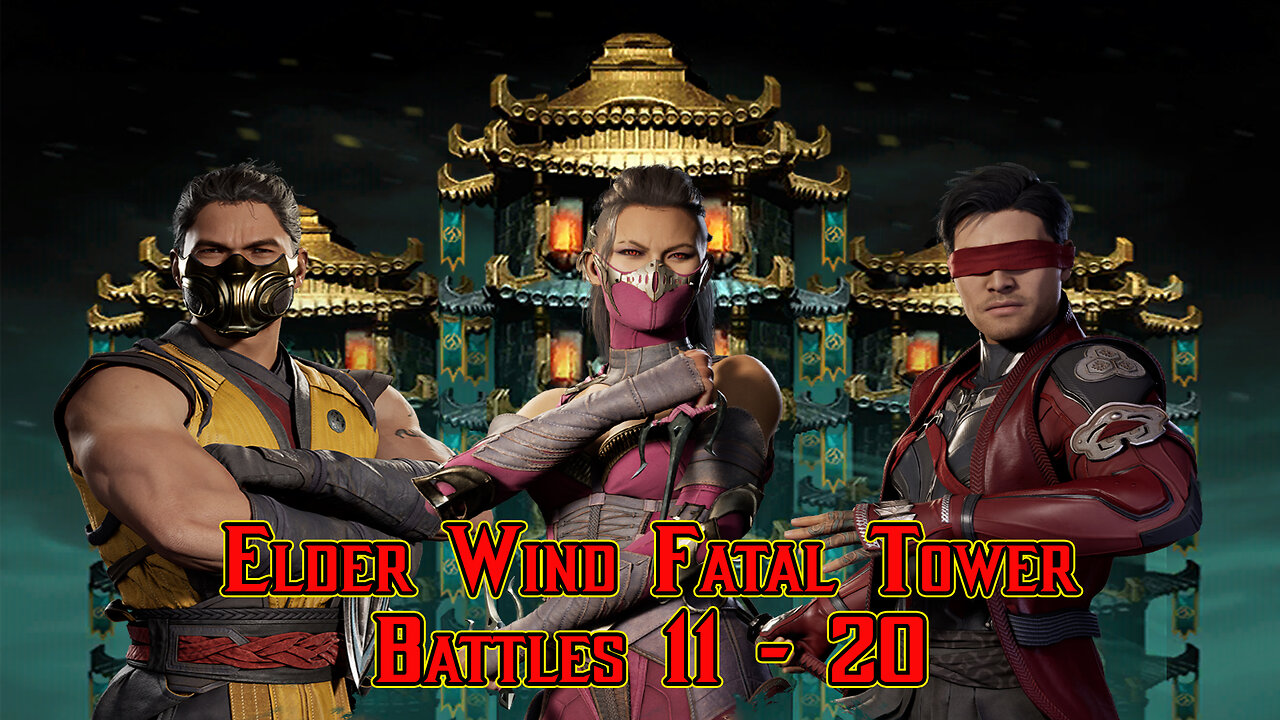 MK Mobile. Elder Wind Fatal Tower - [ Battles 11 - 20 ]