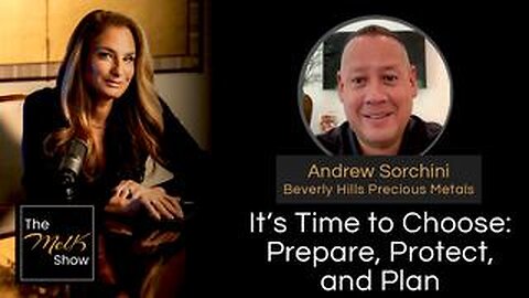 Mel K & Andrew Sorchini | It’s Time to Choose: Prepare, Protect, and Plan | 8-18-24