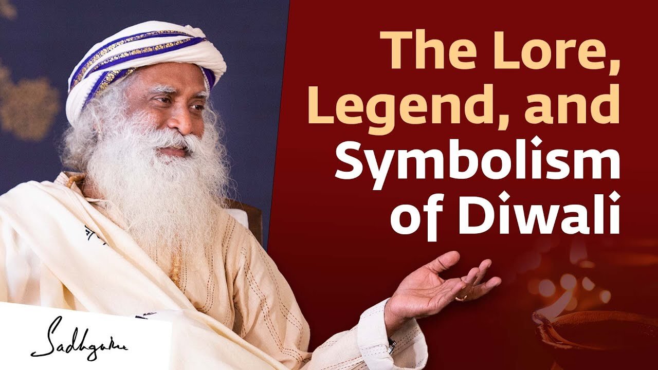 Sadhguru Explains the Lore, Legend, and Symbolism of Diwali | Sadhguru