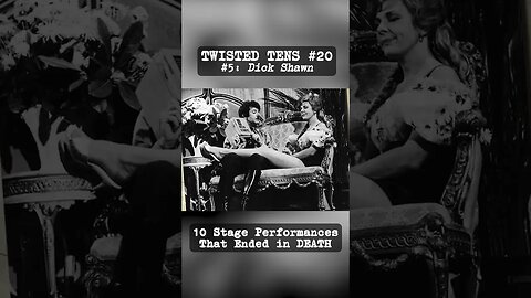 DICK SHAW: Stage Performance That Ended in DEATH #5