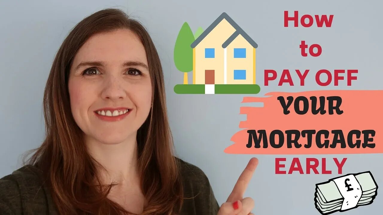 HOW TO PAY OFF MORTGAGE EARLY UK