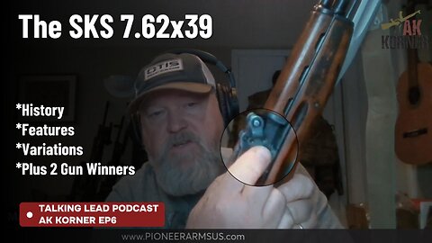 AK KORNER - The SKS, History, Variations & AK Giveaways!