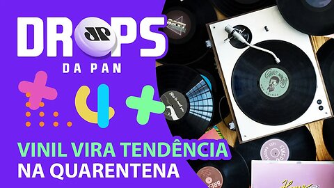 DISCOS DE VINIL ULTRAPASSAM CDS NOS EUA | DROPS da Pan -14/09/20