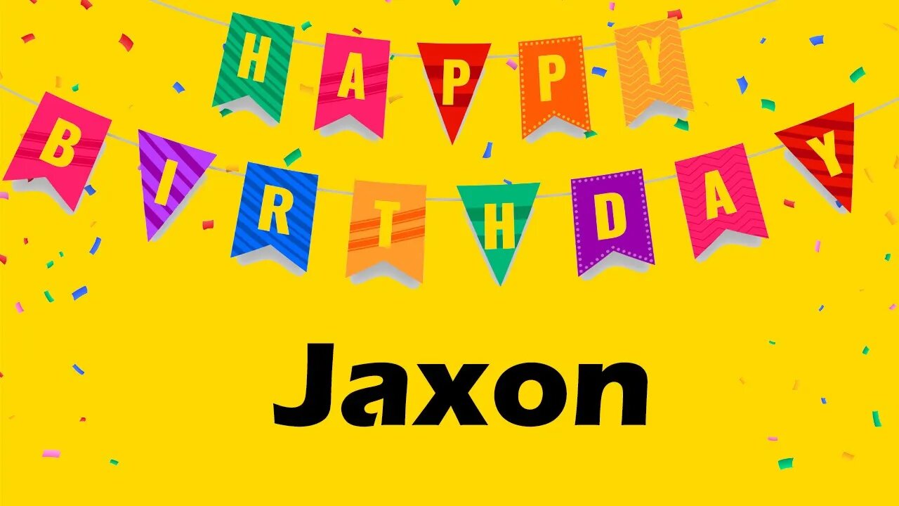 Happy Birthday to Jaxon - Birthday Wish From Birthday Bash