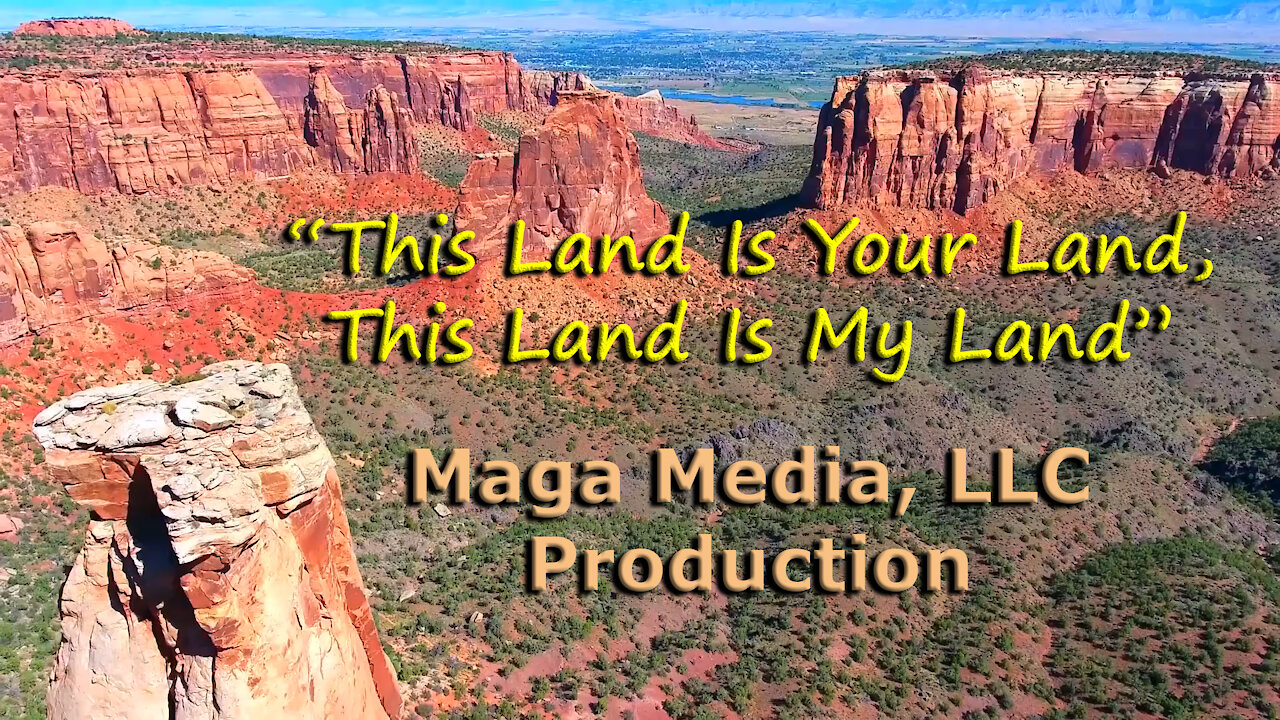 Maga Media, LLC Presents, “This Land Is Your Land, This Land Is My Land”