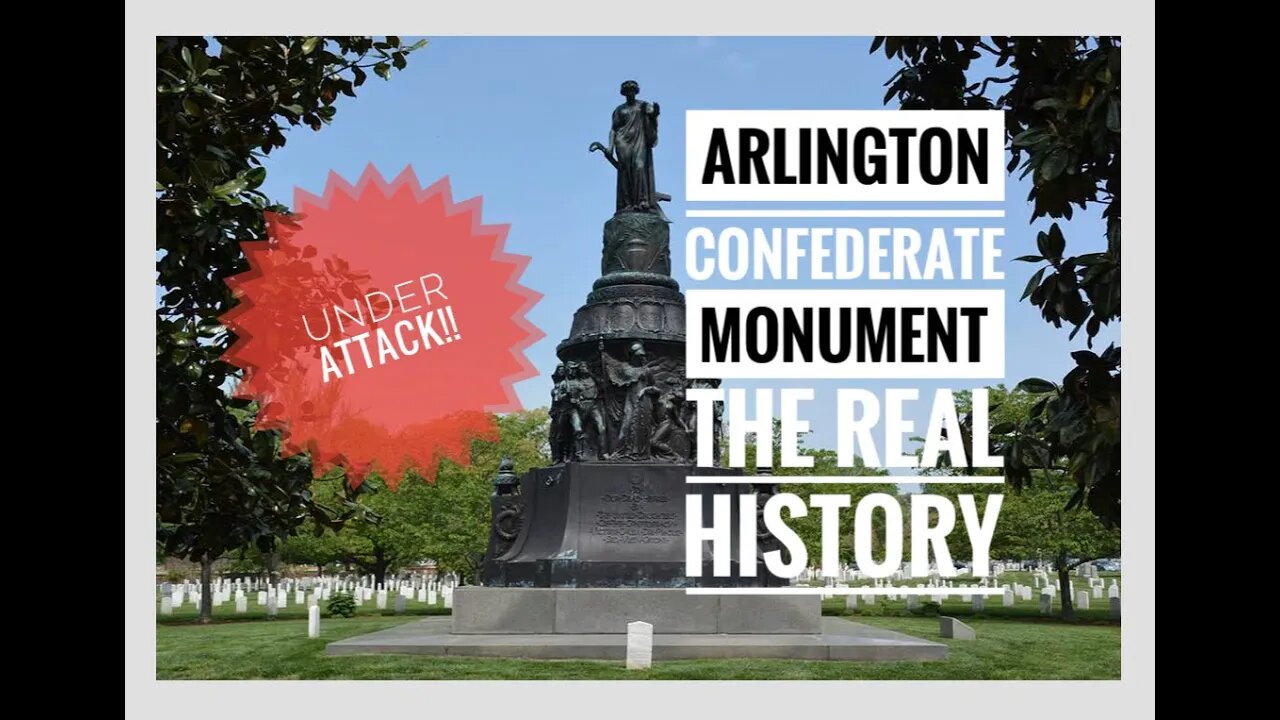 ARLINGTON CONFEDERATE MONUMENT- REAL HISTORY