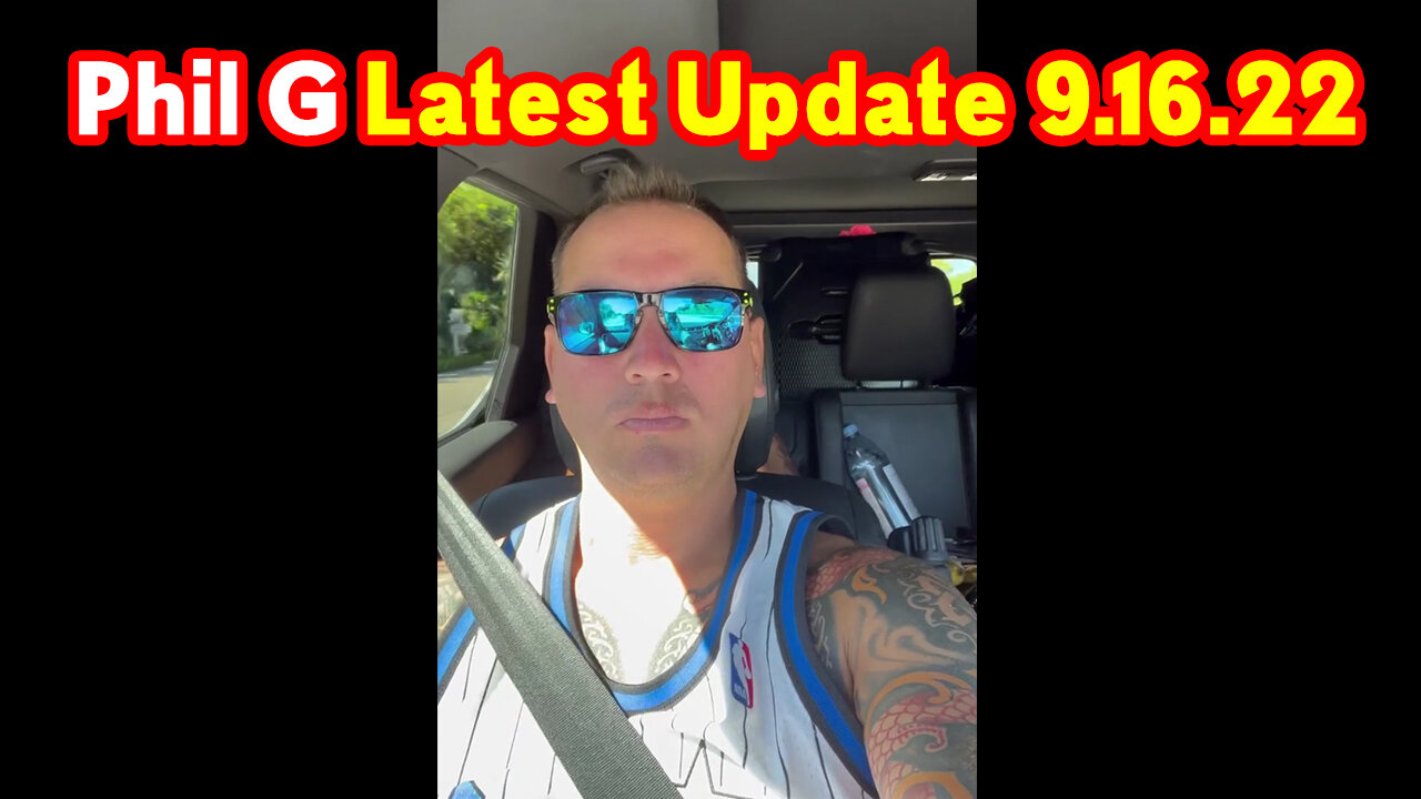 Phil G Latest Update 9.16.22