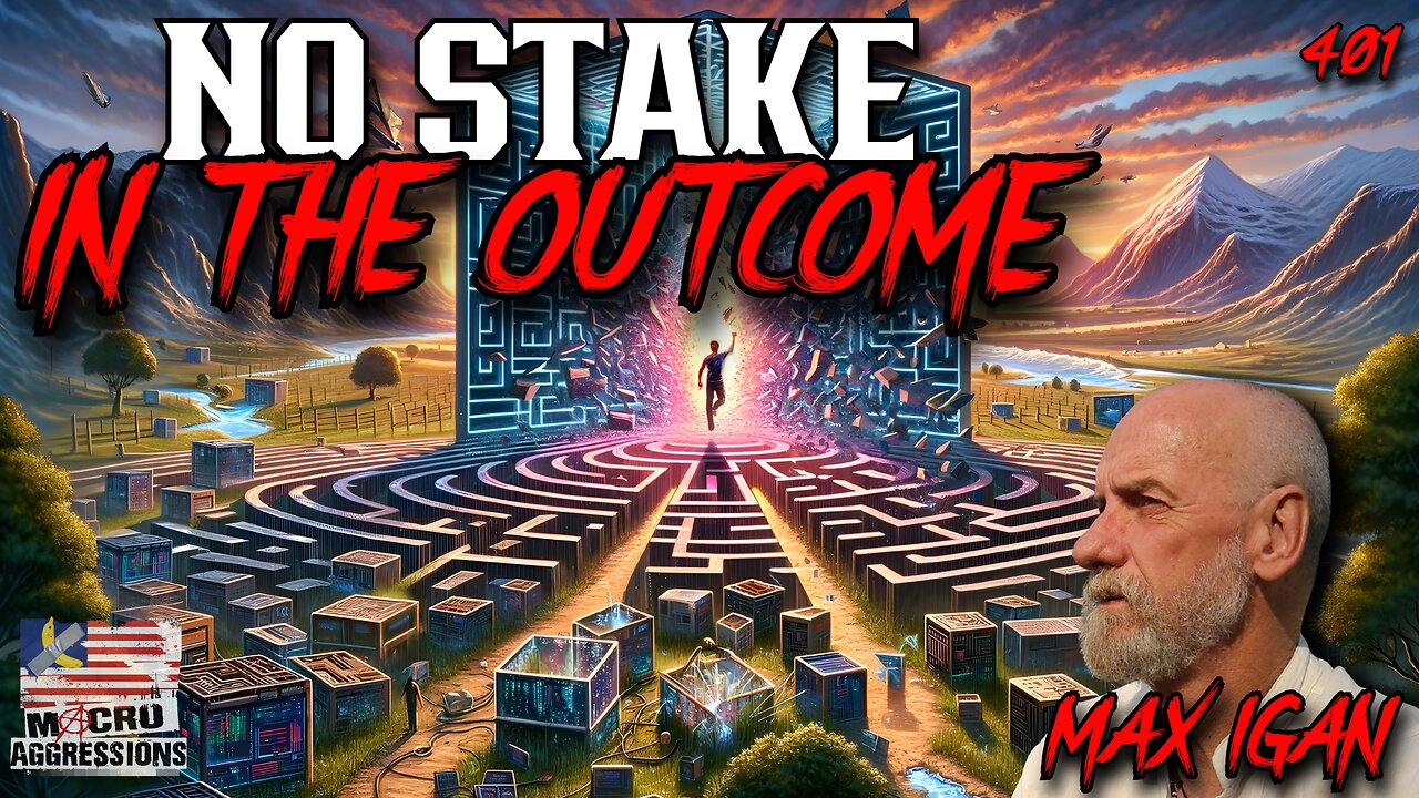 #401: No Stake In The Outcome | Max Igan (Clip)