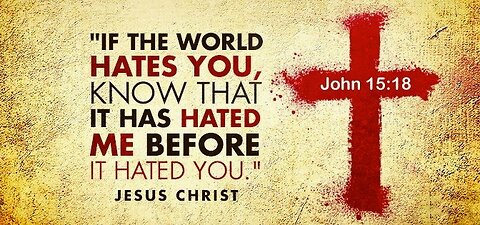 If The World Hates You, Remember...